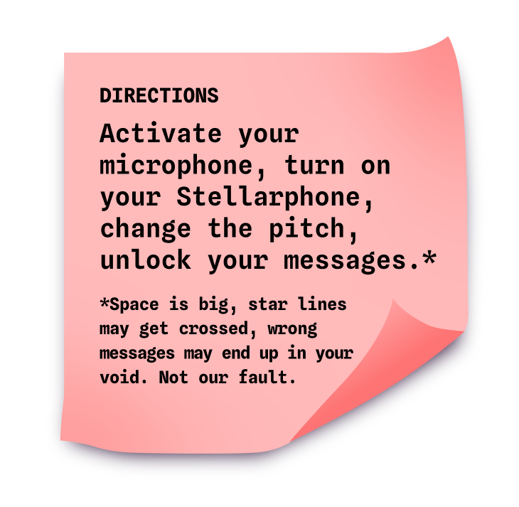 directions on a note reading, activate your microphone, turn on your Stellarphone, change the pitch, unlock your messages.